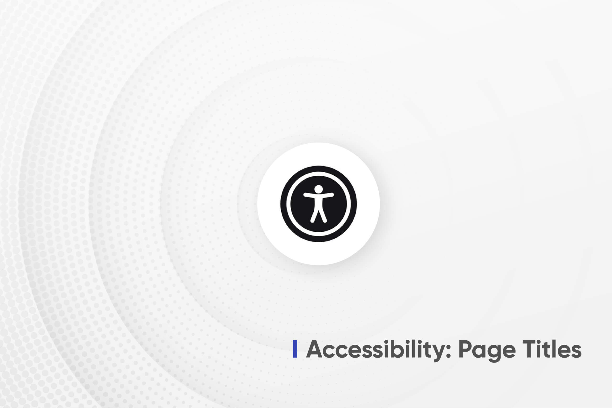 Accessibility Of Page Titles