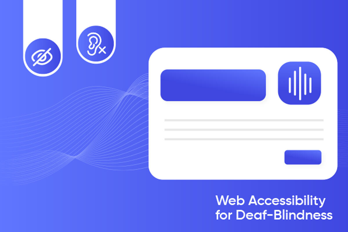 Accessibility for Deaf-Blind Users