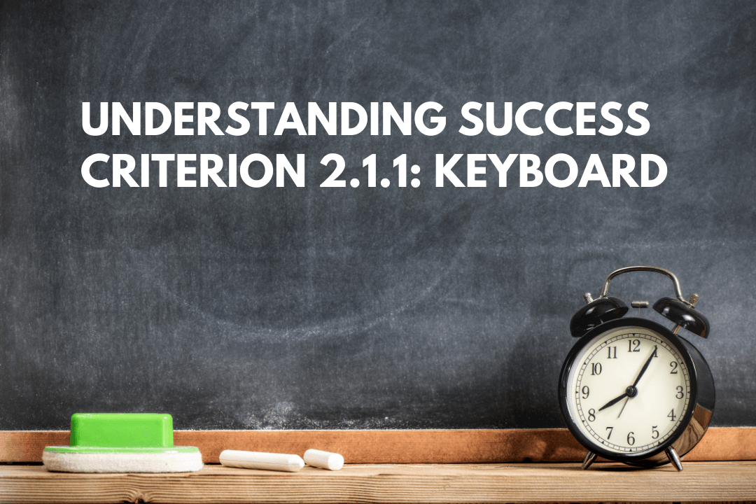 Understanding Success Criterion 2.1.1 Keyboard