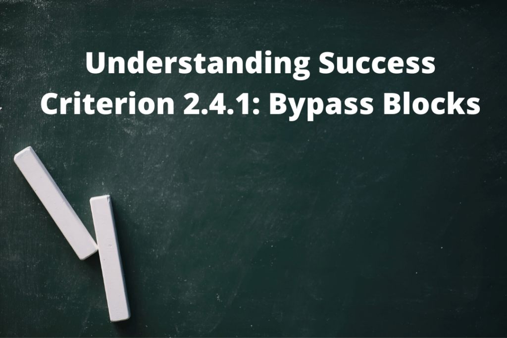 Understanding Success Criterion 2.4.1 Bypass Blocks AEL Data