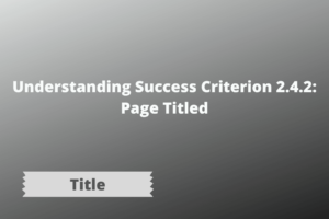 Understanding Success Criterion 2.4.2 Page Titled