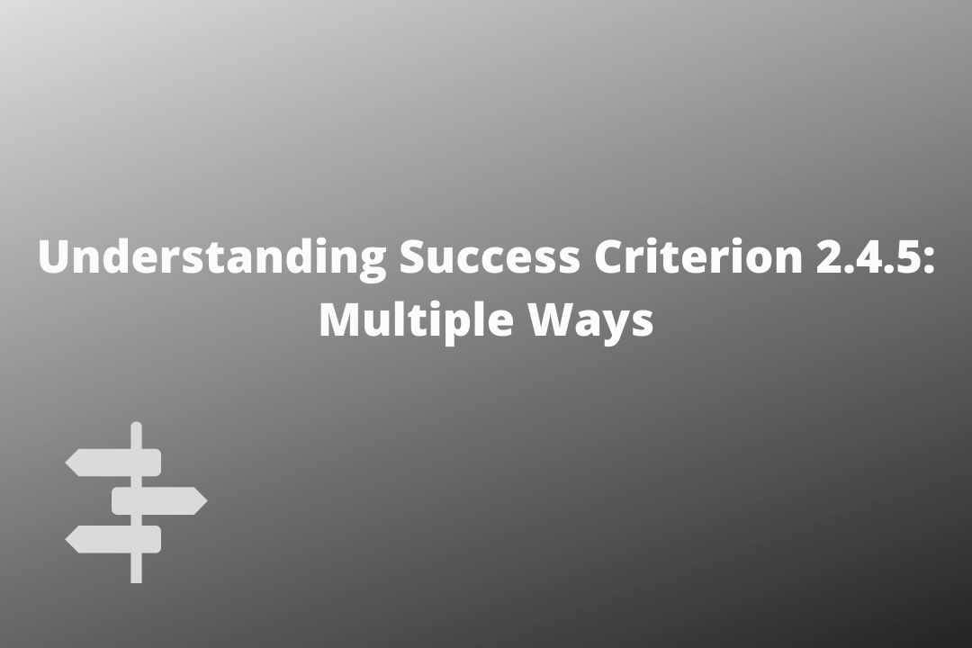 Understanding Success Criterion 2.4.5 Multiple Ways