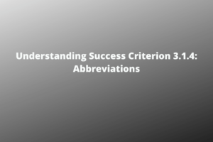 Understanding Success Criterion 3.1.4 Abbreviations