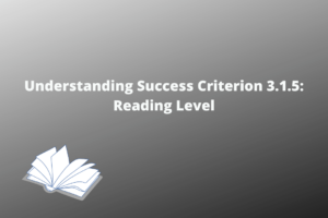 Understanding Success Criterion 3.1.5 Reading Level