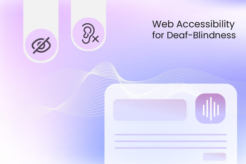 Ultimate Guide on Accessibility for DeafBlind Users AEL Data