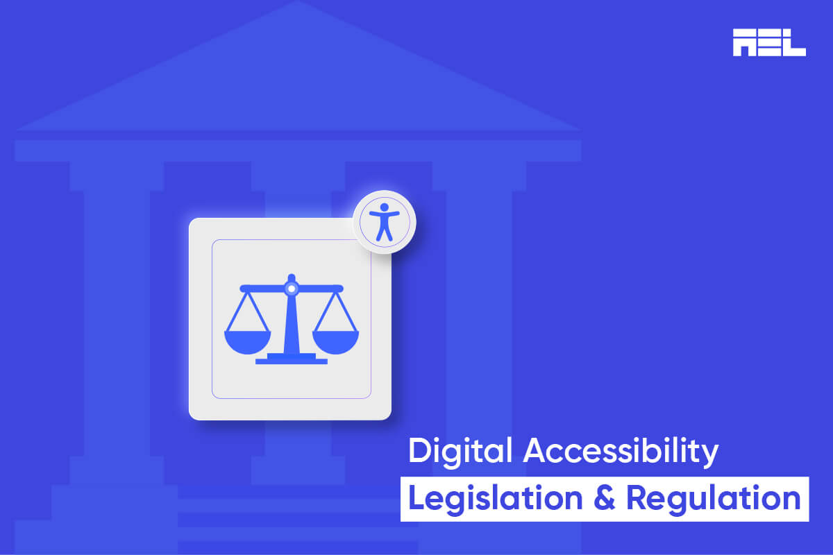 Digital Accessibility Legislation & Regulation