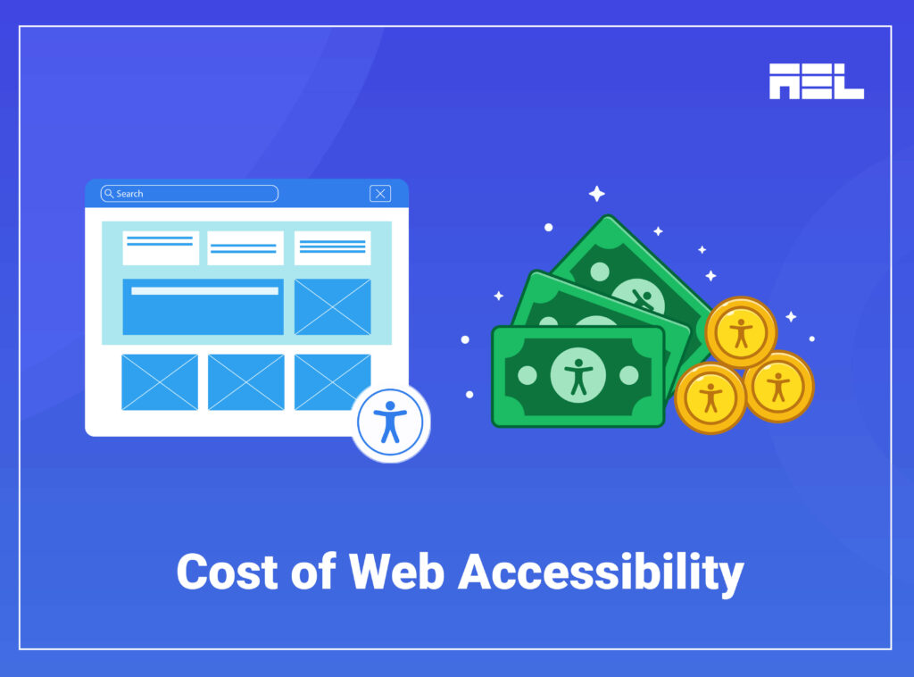 How Much Does Web Accessibility Cost? - AEL Data