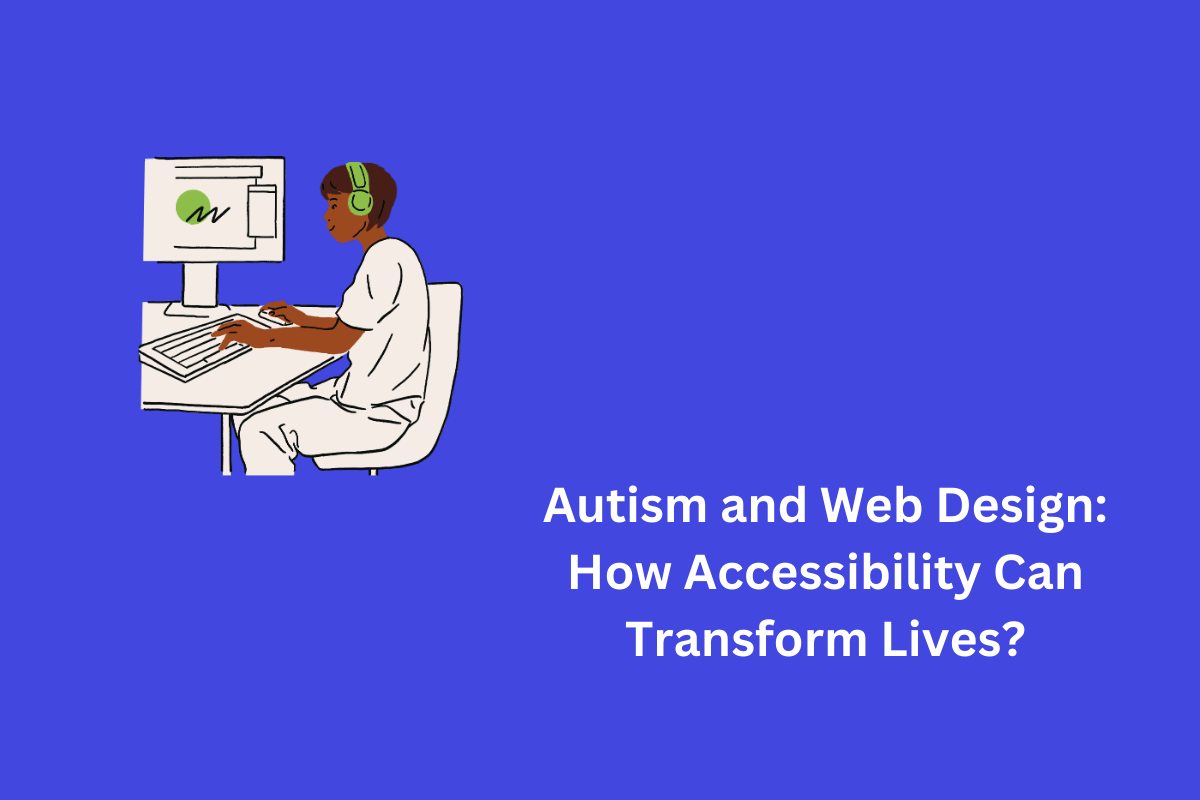 Autism and Web Accessibility