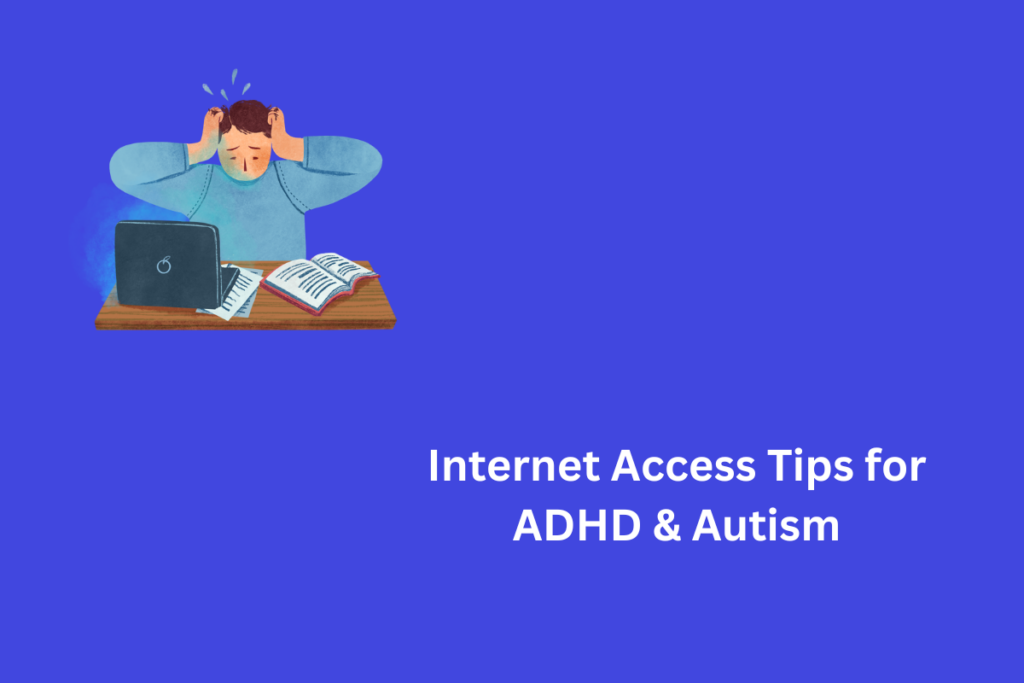 How People with ADHD or Autism Can Access the Internet? - AEL Data