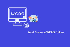 Most Common WCAG Failure