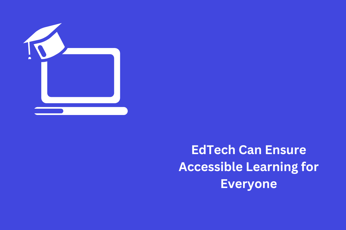How EdTech Companies Can Champion Accessibility for All Students Blog image