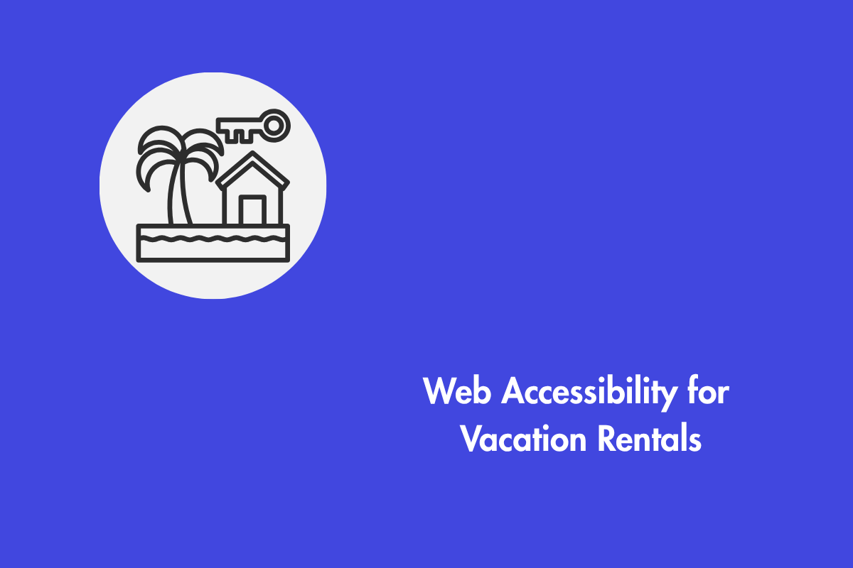 Web Accessibility for Vacation Rentals