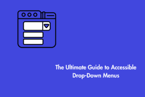 Accessible Drop-Down Menus
