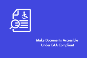 How to make documents accessible under EAA