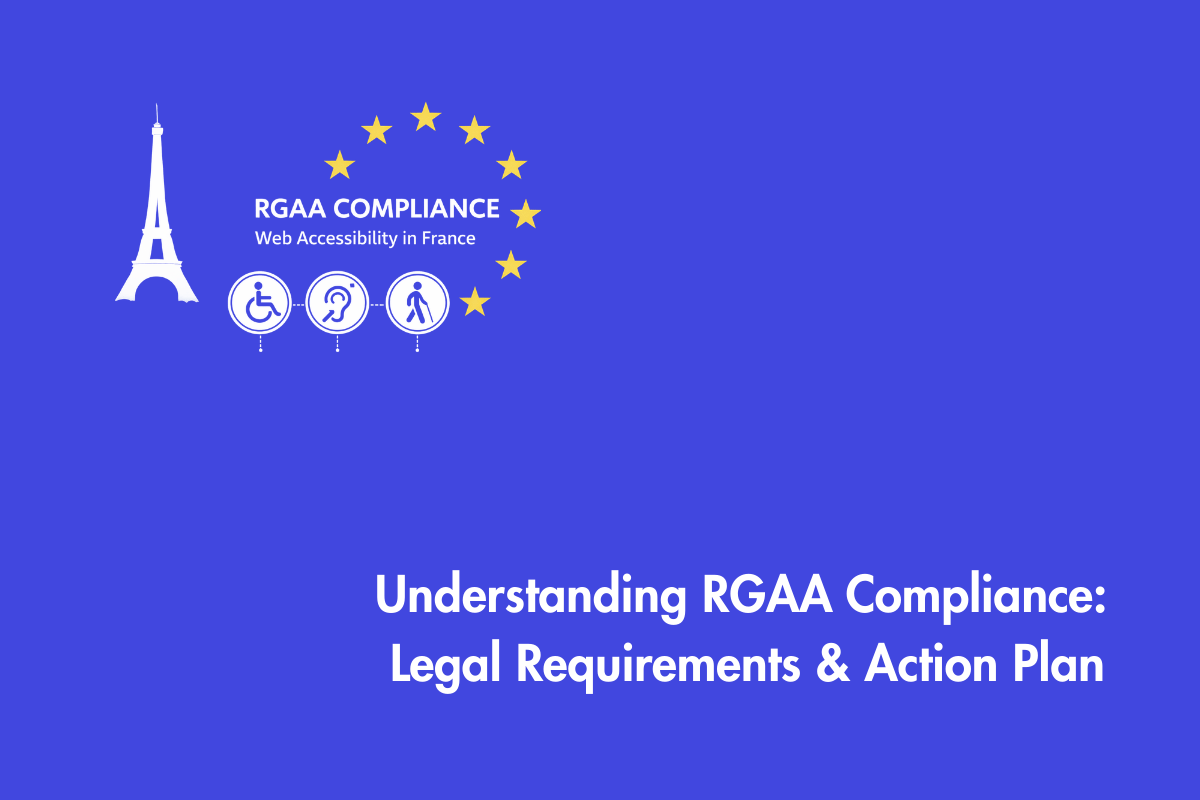 Understanding RGAA Compliance Legal Requirements & Action Plan