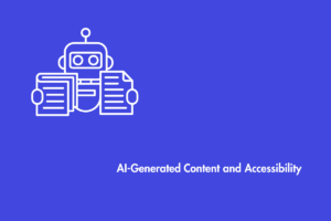 How AI-Written Content Can Create Accessibility Issues